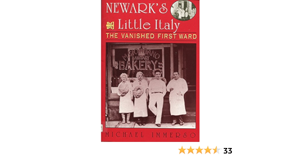 Newark S Little Italy The Vanished First Ward Immerso Michael Amazon Com Books Newark S Little Italy The Vanished First Ward Immerso Michael Amazon Com Books