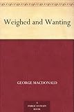 Weighed and Wanting by 