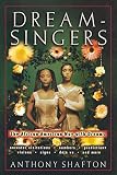 Dream Singers: The African American Way with Dreams by Anthony Shafton