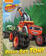 Ready, Set, Tow! (Blaze and the Monster Machines) (Little Golden Book)
