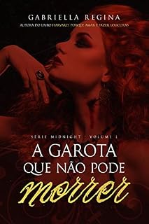 Livro A garota que não pode morrer (Série Midnight Livro 1)