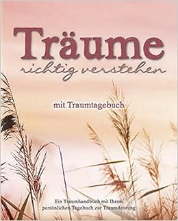 Traume Richtig Verstehen Mit Traumtagebuch Amazon De Parragon Bucher