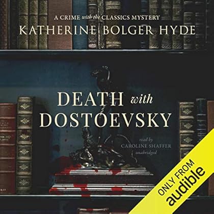 Death with Dostoevsky: The Crime with the Classics, Book 4