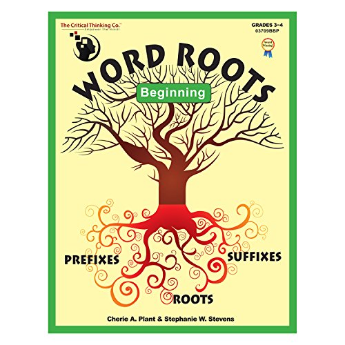 Word Roots Beginning: Learning the Building Blocks of Better Spelling and Vocabulary