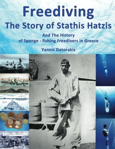 Freediving - The Story of Stathis Hatzis: And the history of sponge โ fishing free divers in Greece