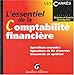 L'essentiel de la comptabilité financière : Opérations courantes, Opérations de fin d'exercice, Documents de synthèse by 