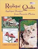 Replique Quilts: Applique Designs from Favorite Photos (That Patchwork Place) by 