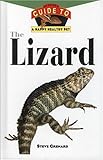 The Lizard: An Owner's Guide to a Happy Healthy Pet by