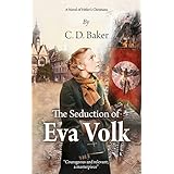 The Seduction of Eva Volk: A Novel of Hitler's Christians