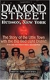 Front cover for the book Diamond Street: The Story of the Little Town With the Big Red Light District by Bruce Edward Hall