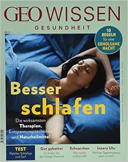 Geo Wissen Gesundheit Geo Wissen Gesundheit 9 18 Besser Schlafen Schaper Michael Amazon De Bucher