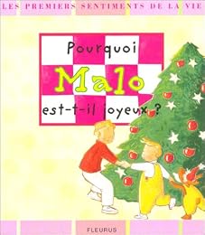 Pourquoi Malo est-il joyeux ?