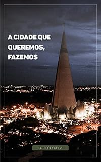 Livro A Cidade Que Queremos, Fazemos