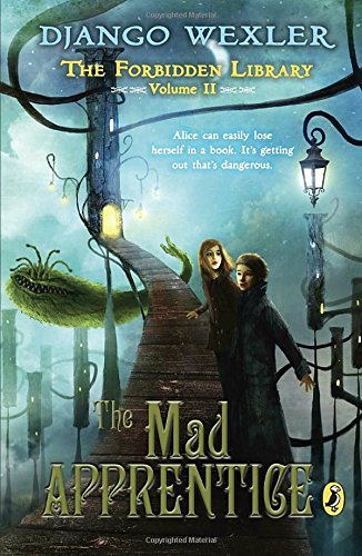 The Mad Apprentice: The Forbidden Library: Volume 2
