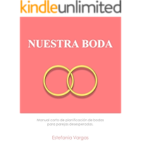 Nuestra boda: Manual corto de planificación de bodas para parejas desesperadas. (Spanish Edition) book cover Nuestra boda: Manual corto de planificación de bodas para parejas desesperadas. (Spanish Edition) book cover