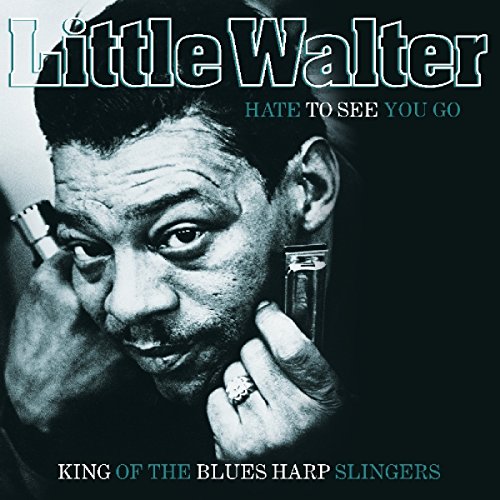 Album Art for Hate to See You Go: King of Blues Harp Slingers by Little Walter