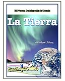 Libros para niños - La Tierra (Mi Primera Enciclopedia de Ciencia nº 1) (Spanish Edition)