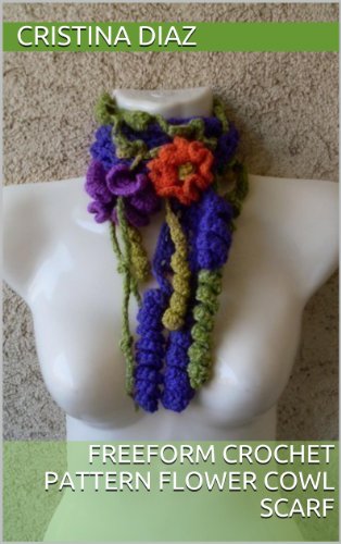 Freeform crochet pattern flower cowl scarf (Freeform Crochet Patterns Book 1)