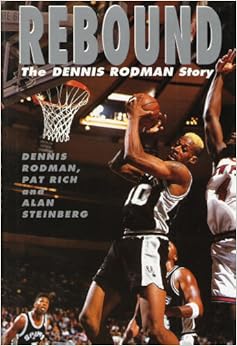 Rebound: The Dennis Rodman Story: Dennis Rodman: 9780517592946: Amazon