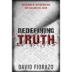 Redefining Truth: Delusions of Replacing God and Calling Evil Good