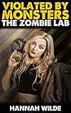 Violated By Monsters: The Zombie Lab