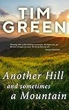Another Hill And Sometimes A Mountain by Tim Green, Marlayna Glynn