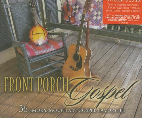 Front Porch Gospel: 36 Smoky Mountain Gospel Favorites