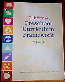 California Preschool Curriculum Framework Volume 3 (California