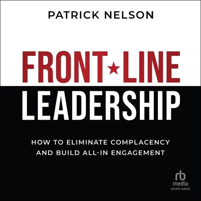A Company of Leaders: Five Disciplines for Unleashing the Power in
