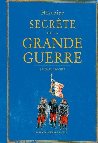Histoire secrète de la Grande guerre