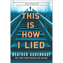 This Is How I Lied: A Novel