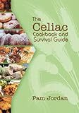 The Celiac Cookbook and Survival Guide by Pam Jordan