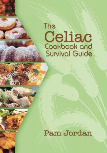 The Celiac Cookbook and Survival Guide by Pam Jordan