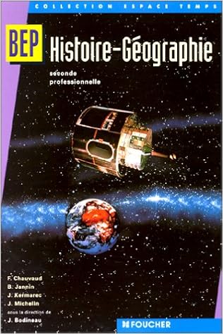 Amazon Fr Histoire Geographie Bep Tertiaires Et Industriels 2nde Professionnelle Chauvaud Frederic Jannin Bruno Kermanrec J Michelin J Livres