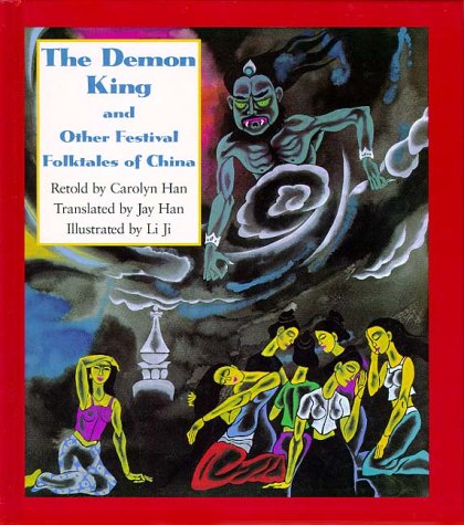The Demon King and Other Festival Folktales of China (Kolowalu Books) by Carolyn Han