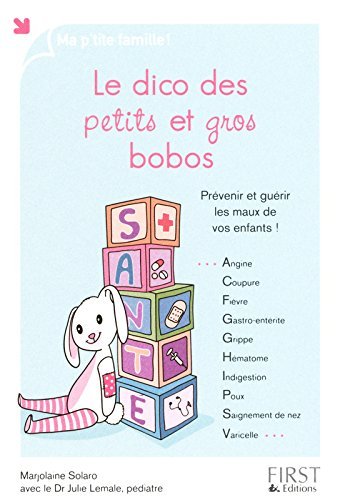 Le Dico Des Petits Et Gros Bobos Pr Venir Et Gu Rir Les Maux De Vos Enfants By Marjolaine Solaro 11 08 18 Amazon Com Books