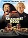 Shanghai Noon