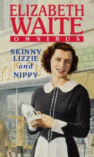 Skinny Lizzie/Nippy (Elizabeth Waite omnibus) Paperback – 11 April 2002