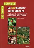 Image de Le biopotager autosuffisant : Produisez économiquement vos légumes toute l'année