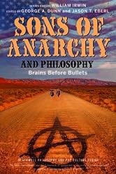 Sons of Anarchy and Philosophy: Brains Before Bullets
