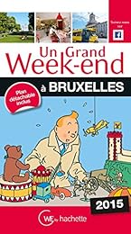 Un  grand week-end à Bruxelles