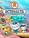 Octonauts Coloring Book: Great Coloring Pages For Kids , Ages 2-6