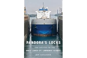 Pandora's Locks: The Opening of the Great Lakes-St. Lawrence Seaway