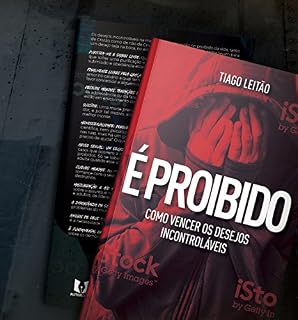 Livro É PROIBIDO COMO VENCER OS DESEJOS INCONTROLÁVEIS: COMO VENCER OS DESEJOS INCONTROLÁVEIS