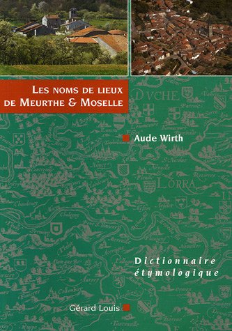 Les  noms et lieux de Meurthe & Moselle