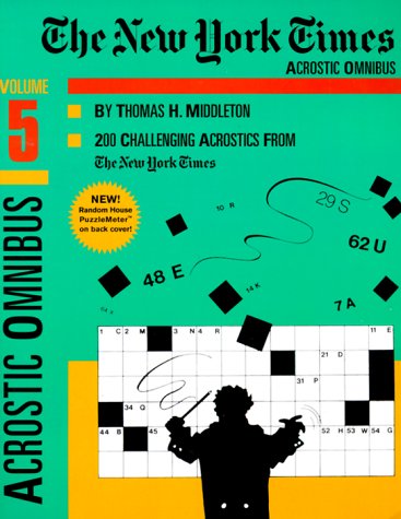 New York Times Acrostic Omnibus, Volume 5, The by Thomas H. Middleton