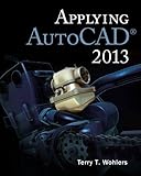 Applying AutoCAD® 2013 by 