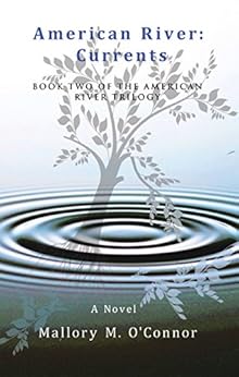 American River: Currents: Book Two of the American River Trilogy by [O'Connor, Mallory M.]