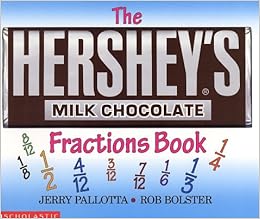 The Hershey S Milk Chocolate Bar Fractions Book Jerry Pallotta Robert C Bolster
