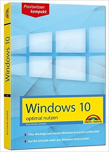 Windows 10 Optimal Nutzen Kompakt Und Leicht Verstandlich Erklart So Klappt Der Umstieg Auf Windows 10 Amazon De Gieseke Wolfram Bucher